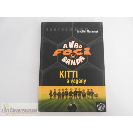 Joachim Masannek A vad focibanda Kitti, a vagány ifjúsági könyv