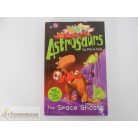 Steve Cole Astrosaurs The Space Ghosts angol nyelvű gyermekkönyv
