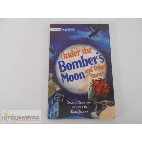D Clayton B On, E Johns Under the Bomber's Moon and Other Stories angol nyelvű gyermekkönyv